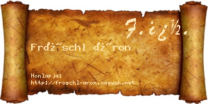 Fröschl Áron névjegykártya